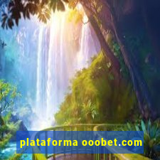 plataforma ooobet.com